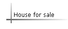 House for sale